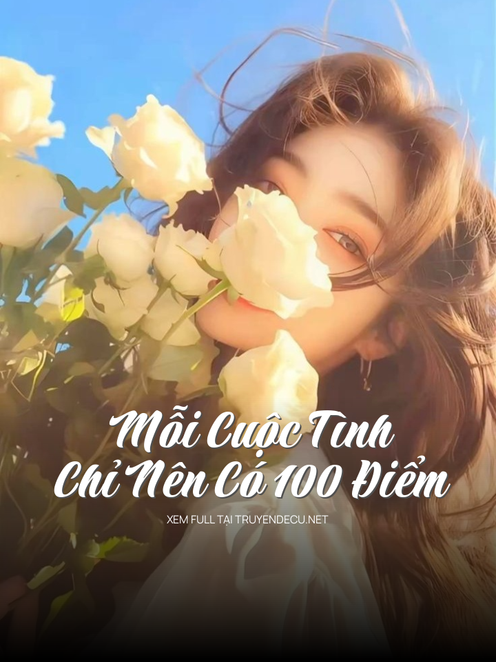 Mỗi Cuộc Tình Chỉ Nên Có 100 Điểm
