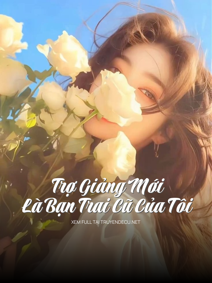
                            Trợ Giảng Mới Là Bạn Trai Cũ Của Tôi