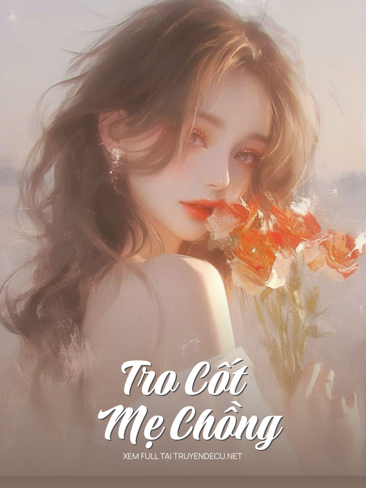 
                            Tro Cốt Mẹ Chồng