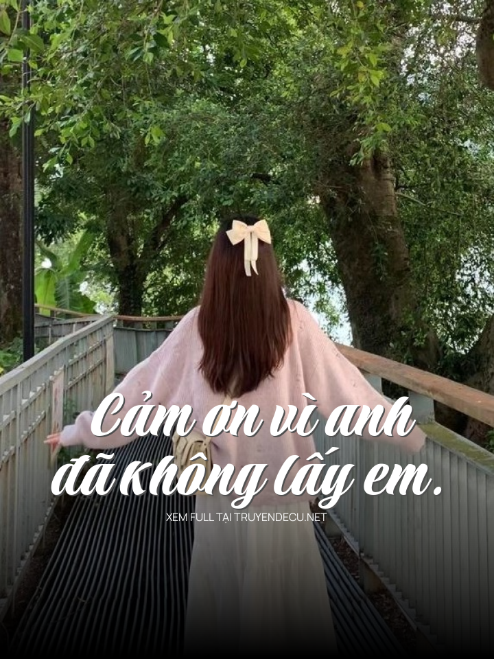 Cảm Ơn Vì Anh Đã Không Lấy Em