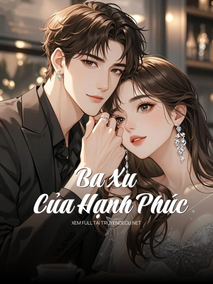 
                            Ba Xu Của Hạnh Phúc