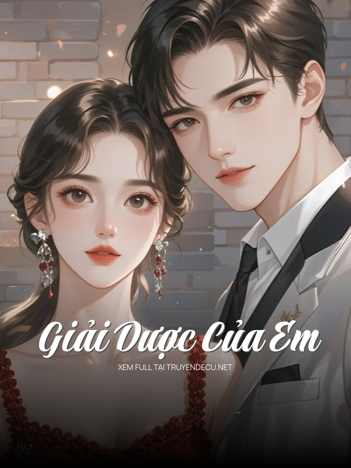 
                            Giải Dược Của Em