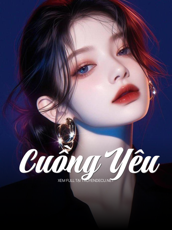 
                            Cuồng Yêu