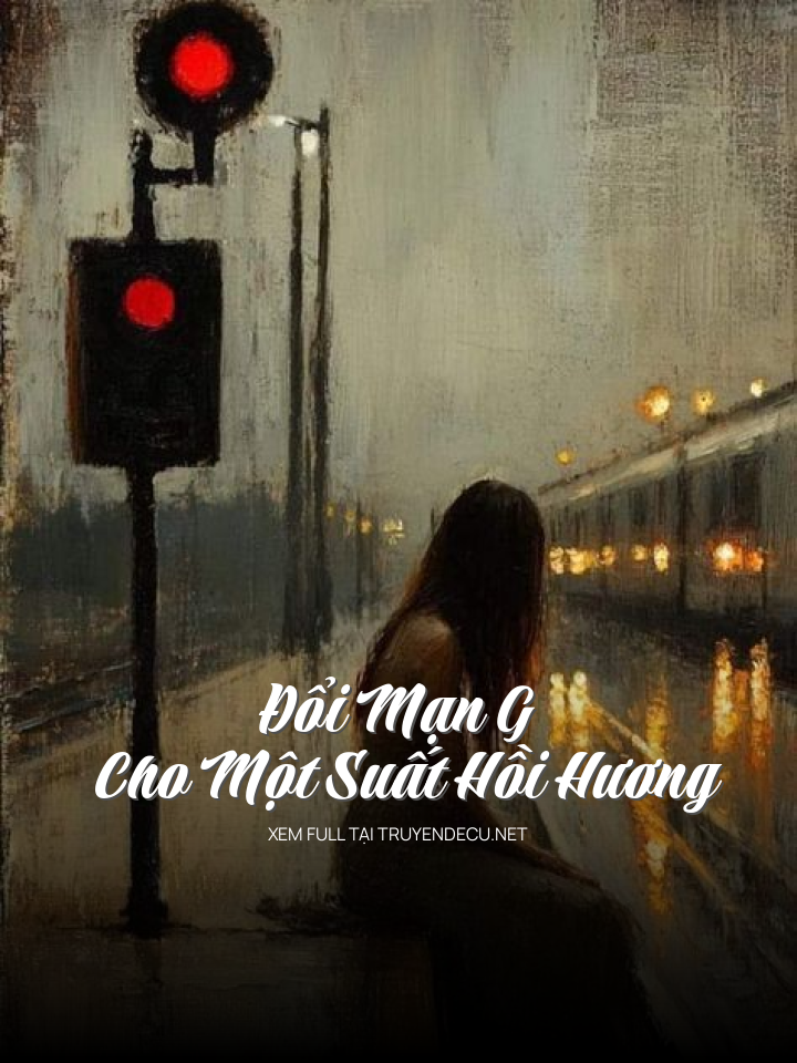 
                            Đổi Mạn G Cho Một Suất Hồi Hương