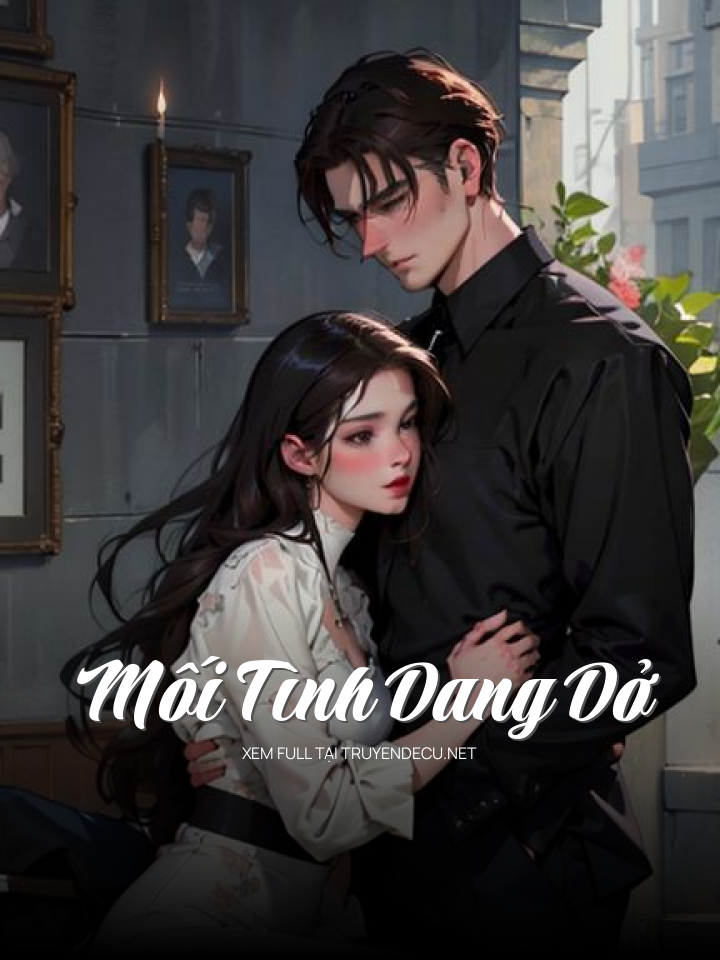 
                            Mối Tình Dang Dở