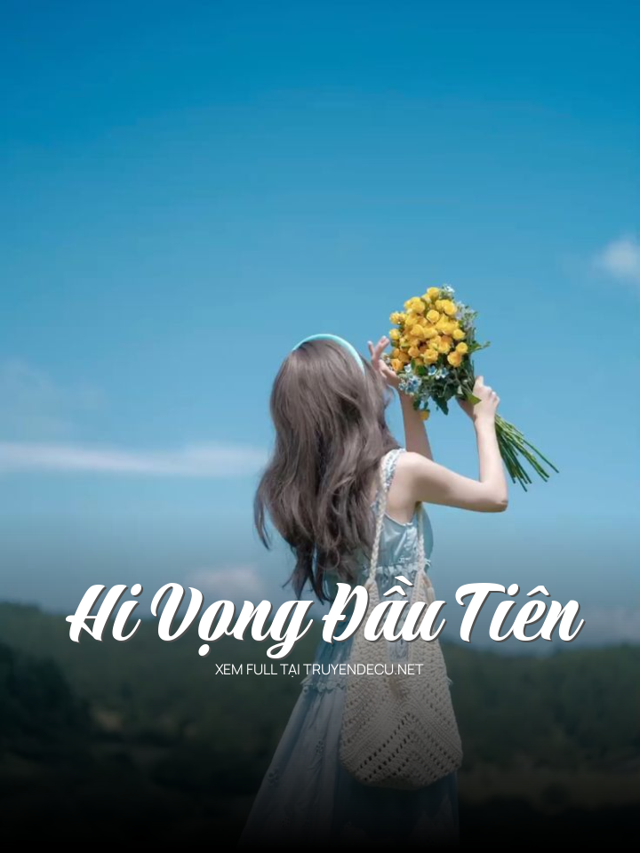 
                            Hi Vọng Đầu Tiên