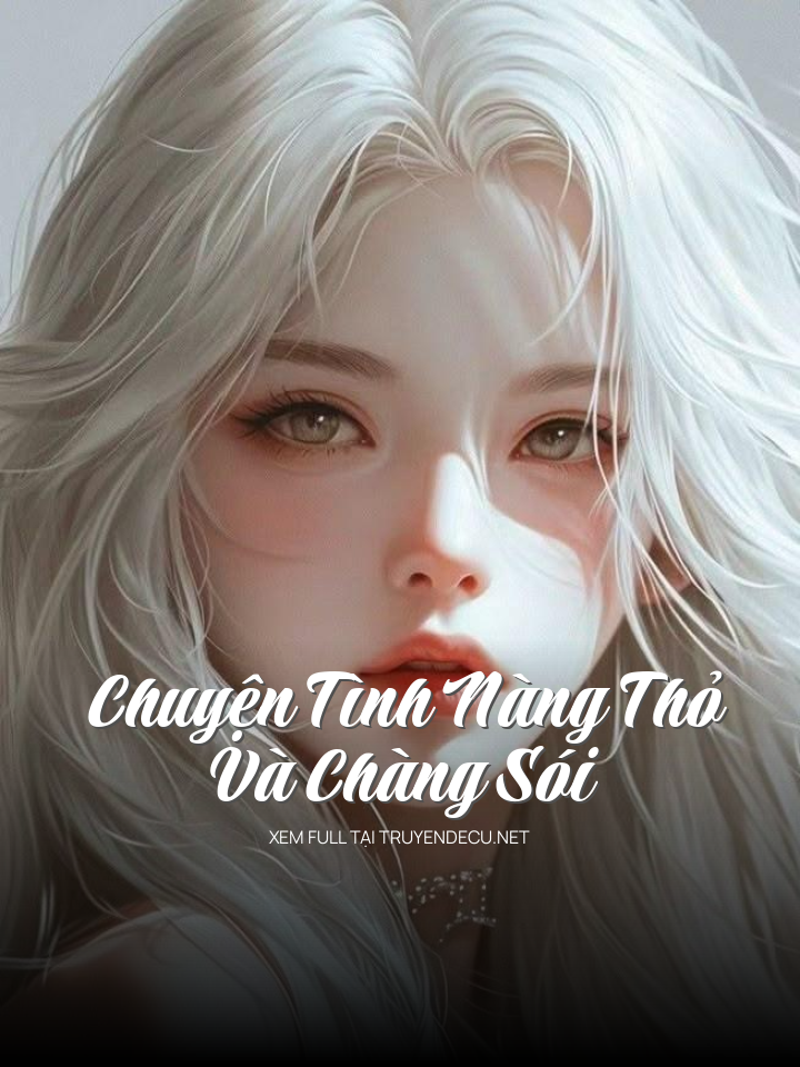 Chuyện Tình Nàng Thỏ Và Chàng Sói