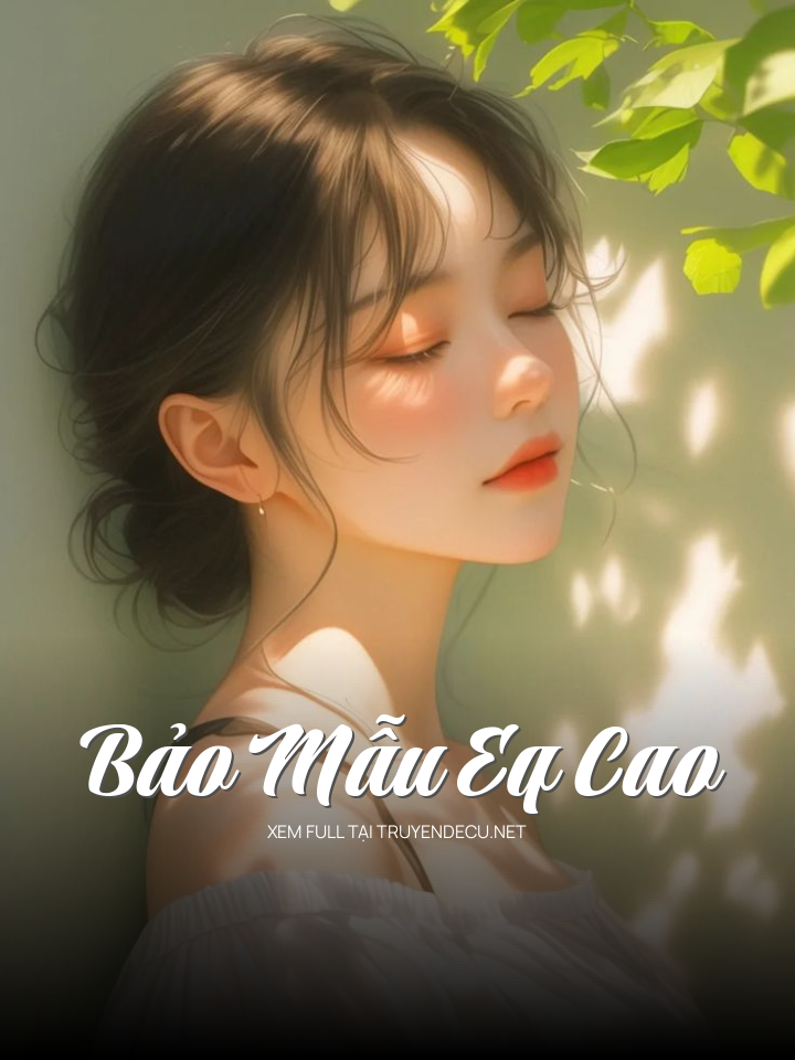 
                            Bảo Mẫu Eq Cao