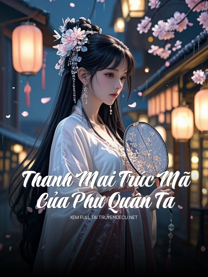Thanh Mai Trúc Mã Của Phu Quân Ta