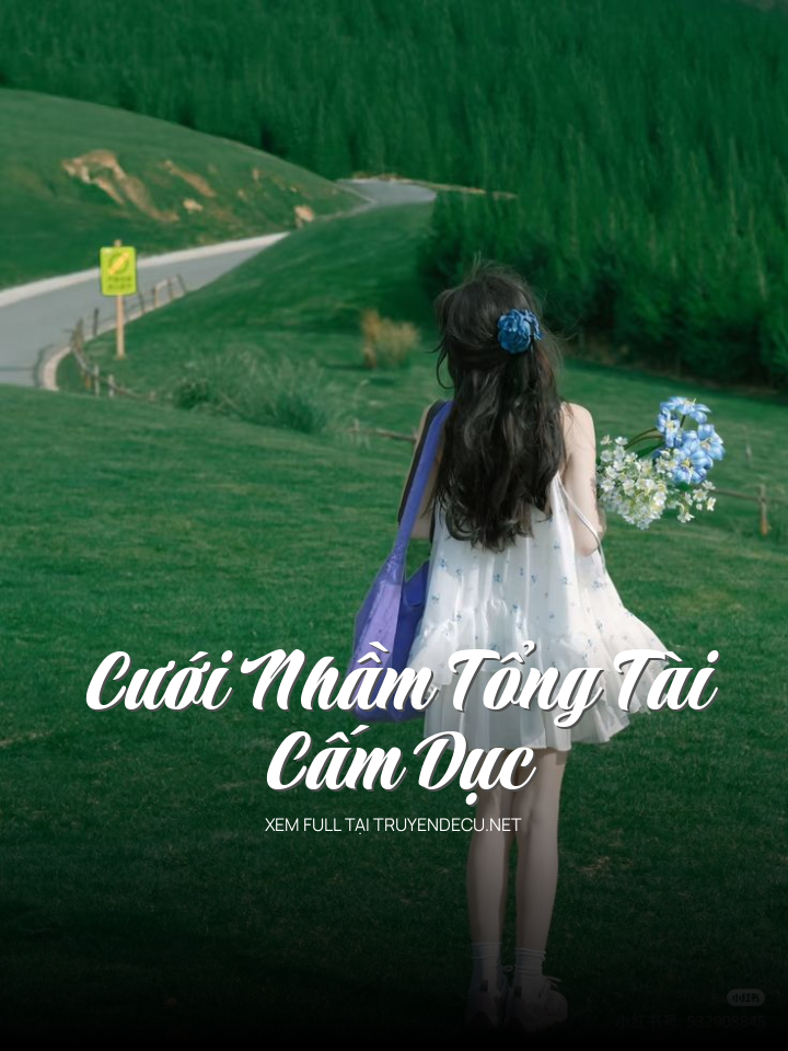 
                            Cưới Nhầm Tổng Tài Cấm Dục