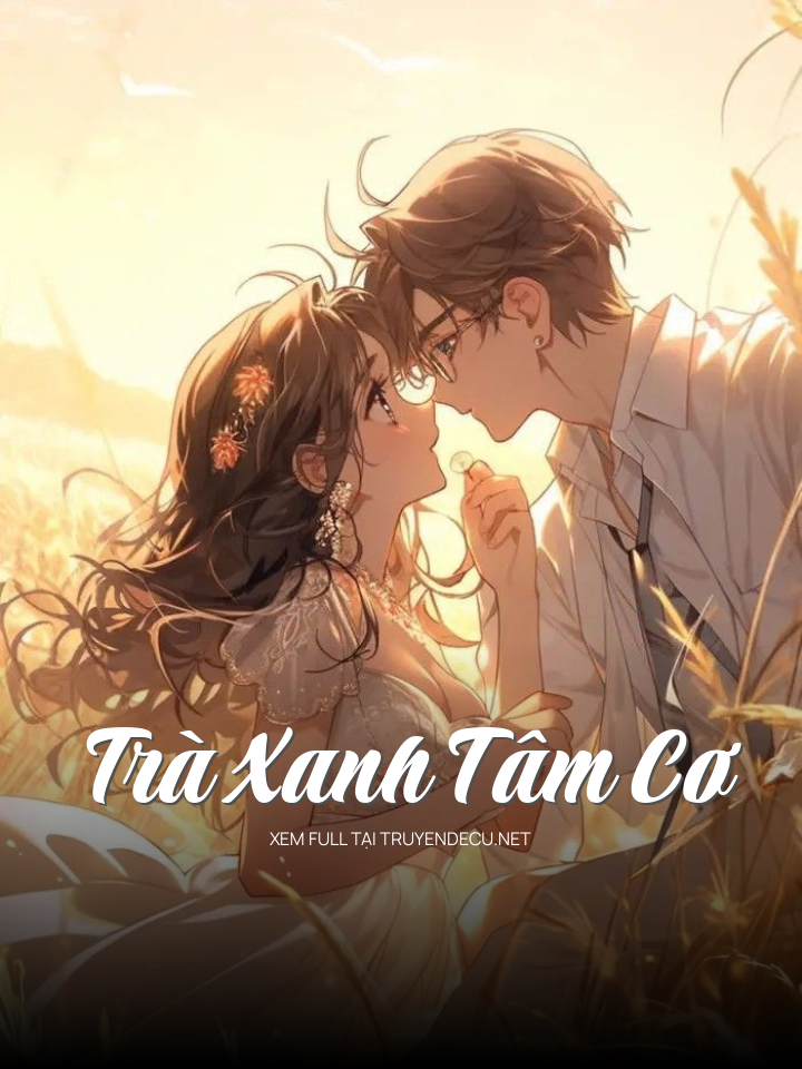 
                            Trà Xanh Tâm Cơ
