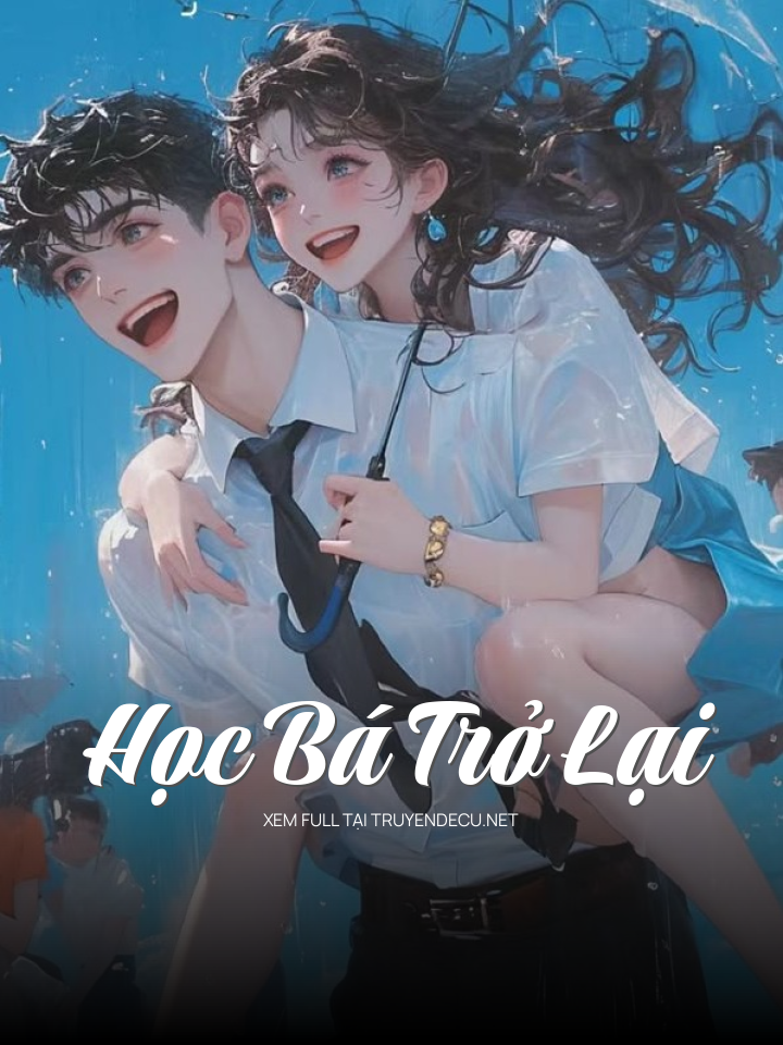 
                            Học Bá Trở Lại