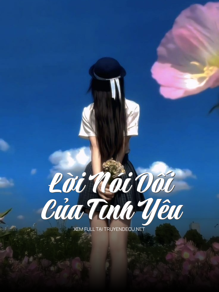 
                            Lời Nói Dối Của Tình Yêu