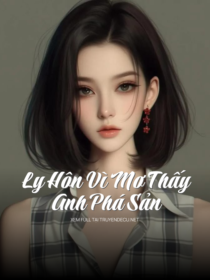 Ly Hôn Vì Mơ Thấy Anh Phá Sản