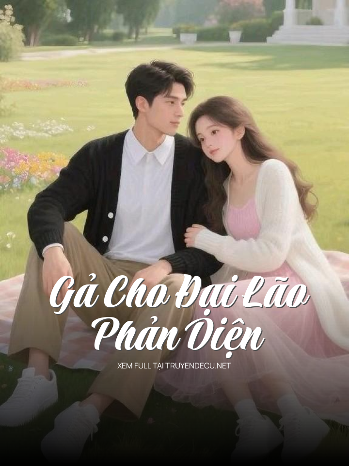 
                            Gả Cho Đại Lão Phản Diện