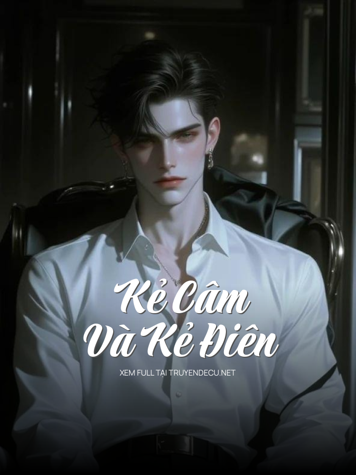 
                            Kẻ Câm Và Kẻ Điên