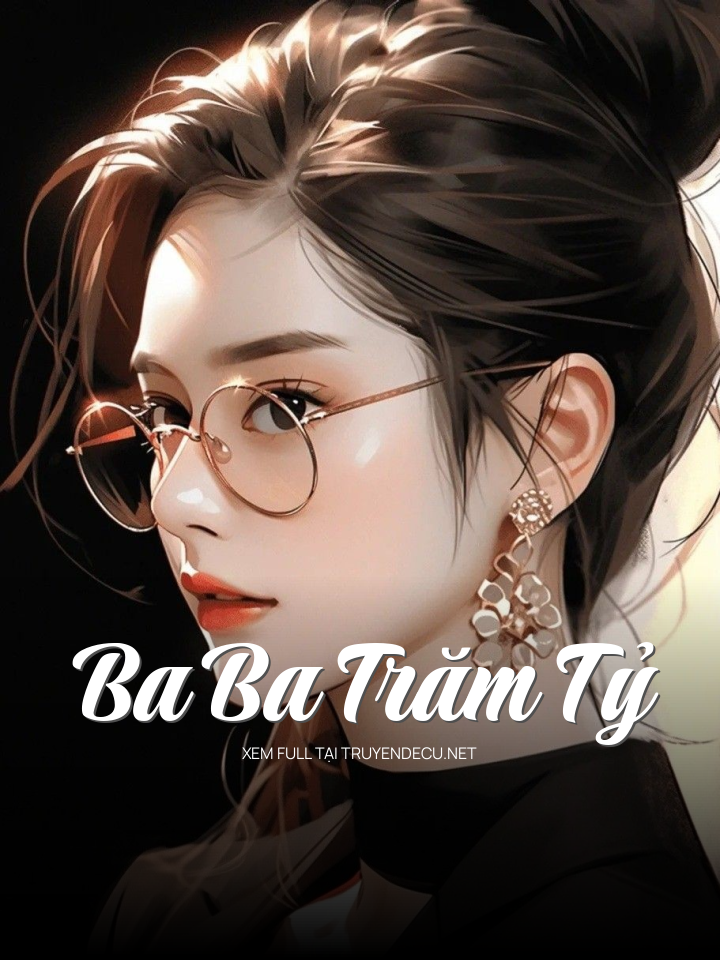 Ba Ba Trăm Tỷ