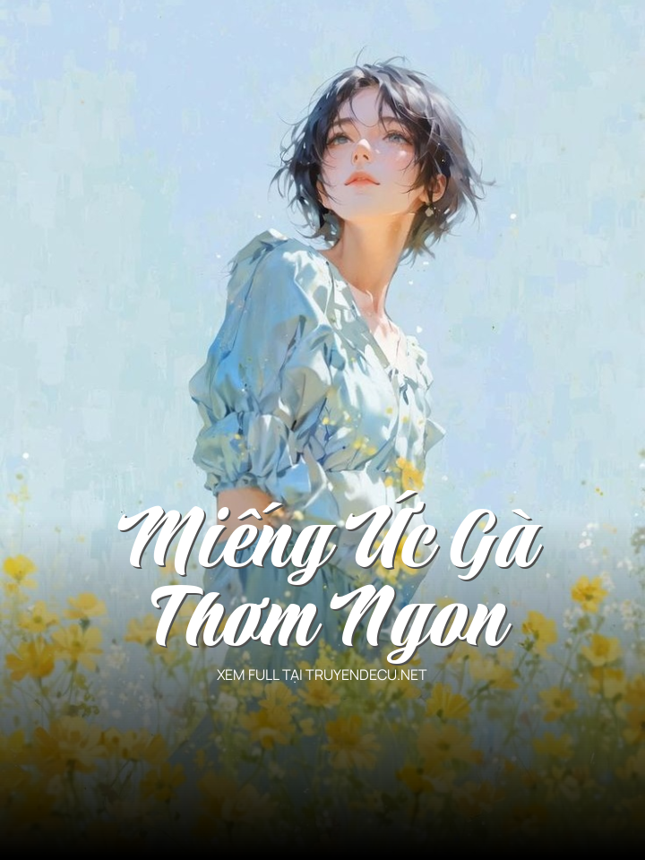 Miếng Ức Gà Thơm Ngon