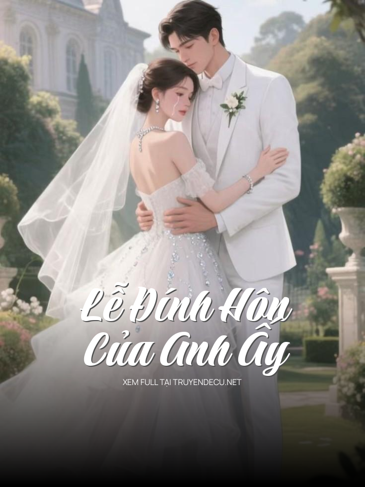 Lễ Đính Hôn Của Anh Ấy