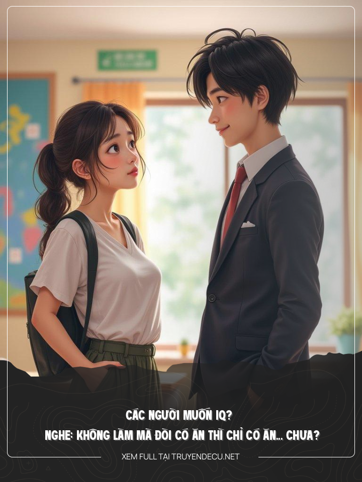 
                            Các Người Muốn Iq? Nghe: Không Làm Mà Đòi Có Ăn Thì Chỉ Có Ăn... Chưa?