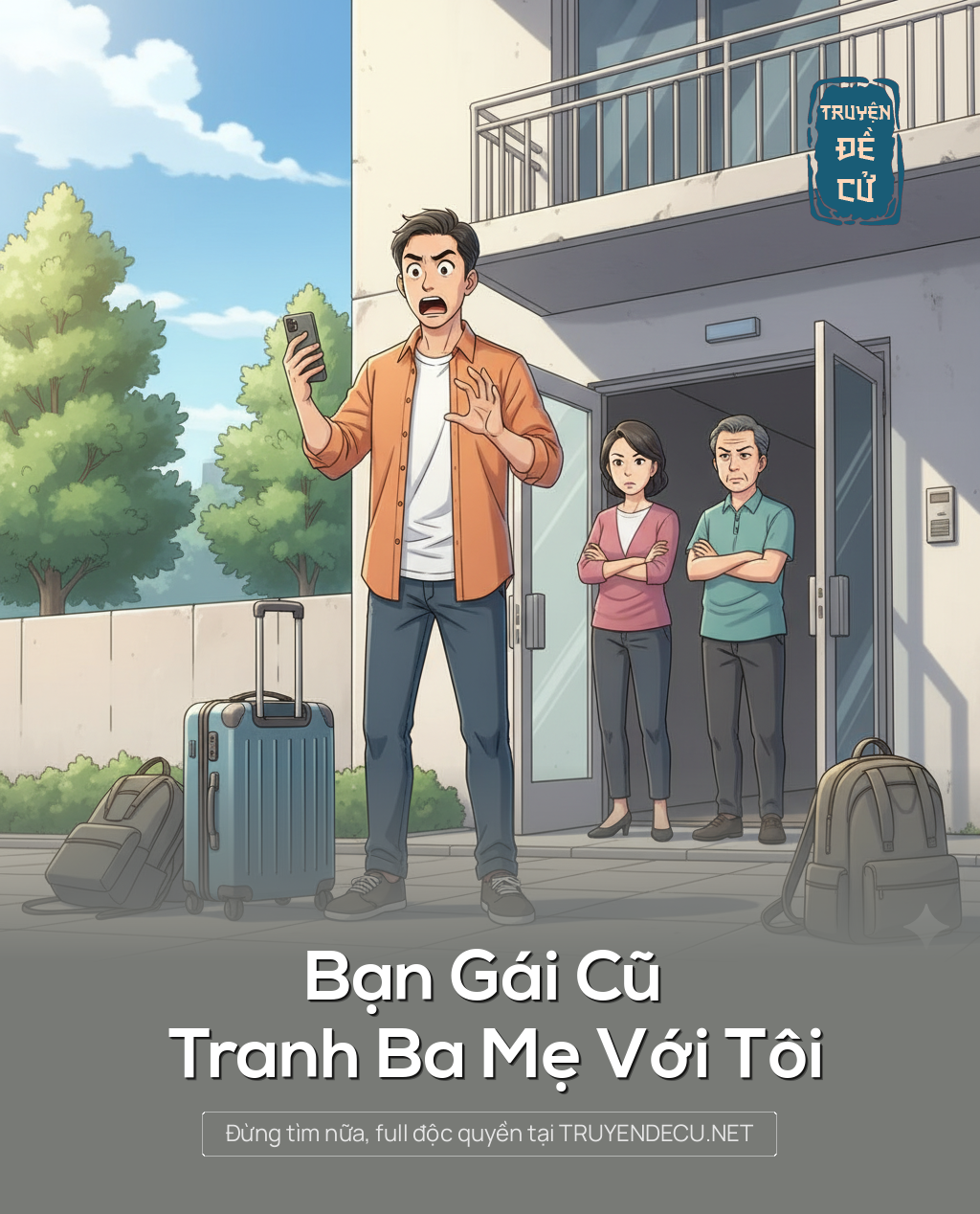 
                            Bạn Gái Cũ Tranh Ba Mẹ Với Tôi