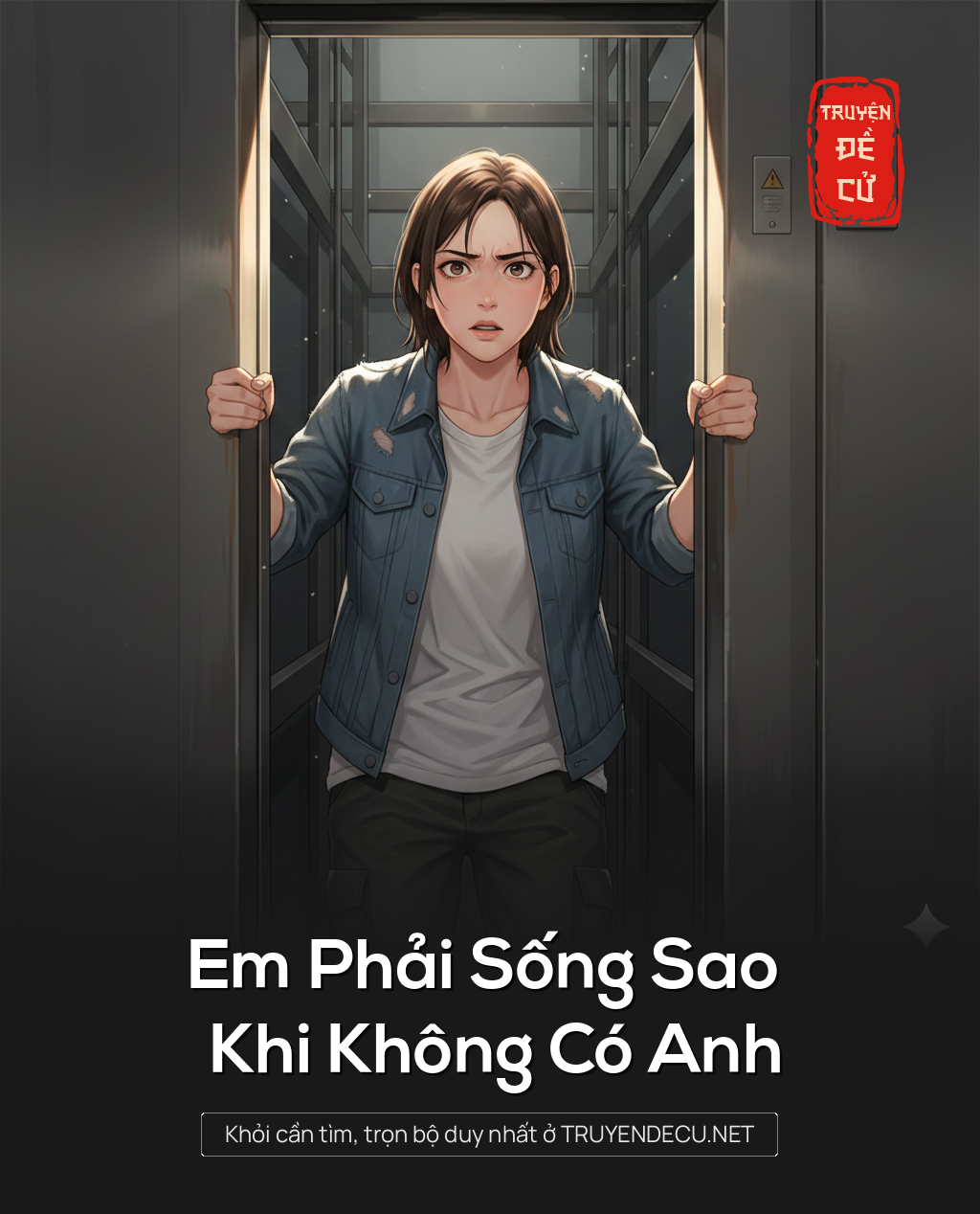 
                            Em Phải Sống Sao Khi Không Có Anh