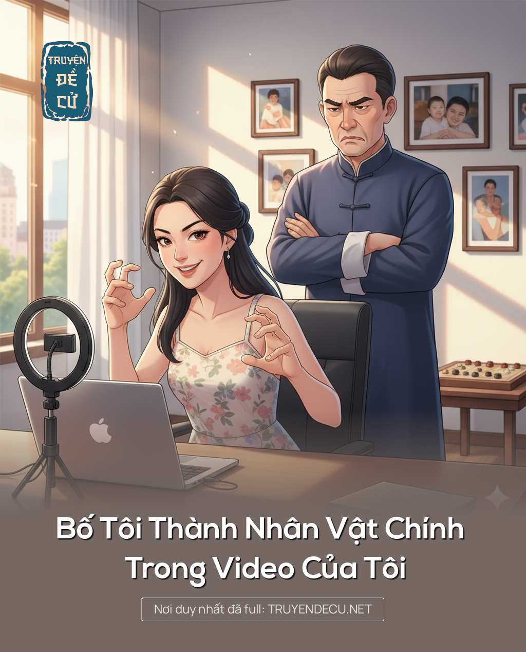 
                            Bố Tôi Thành Nhân Vật Chính Trong Video Của Tôi