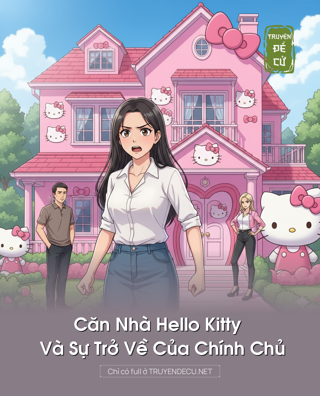 
                            Căn Nhà Hello Kitty Và Sự Trở Về Của Chính Chủ