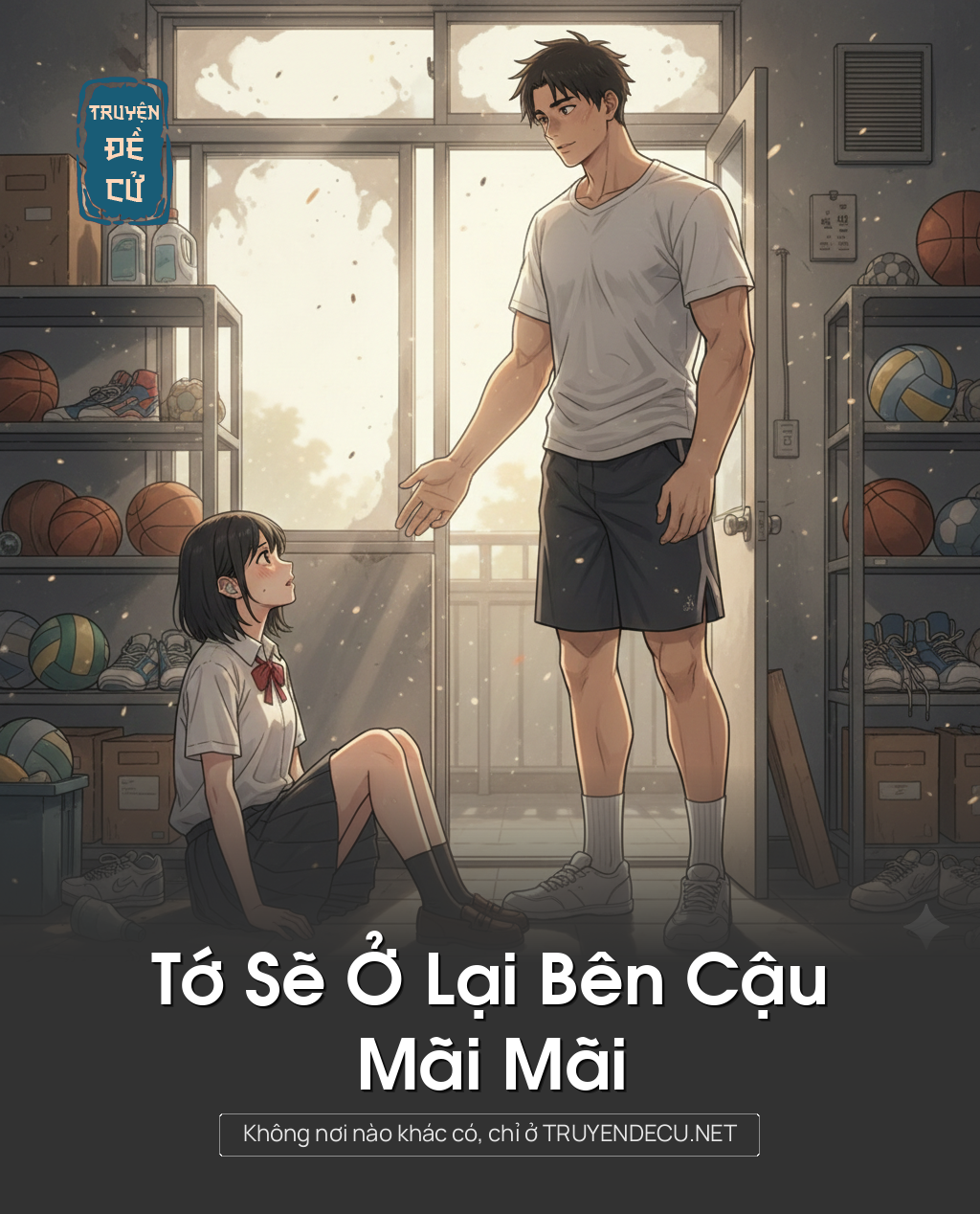 
                            Tớ Sẽ Ở Lại Bên Cậu Mãi Mãi