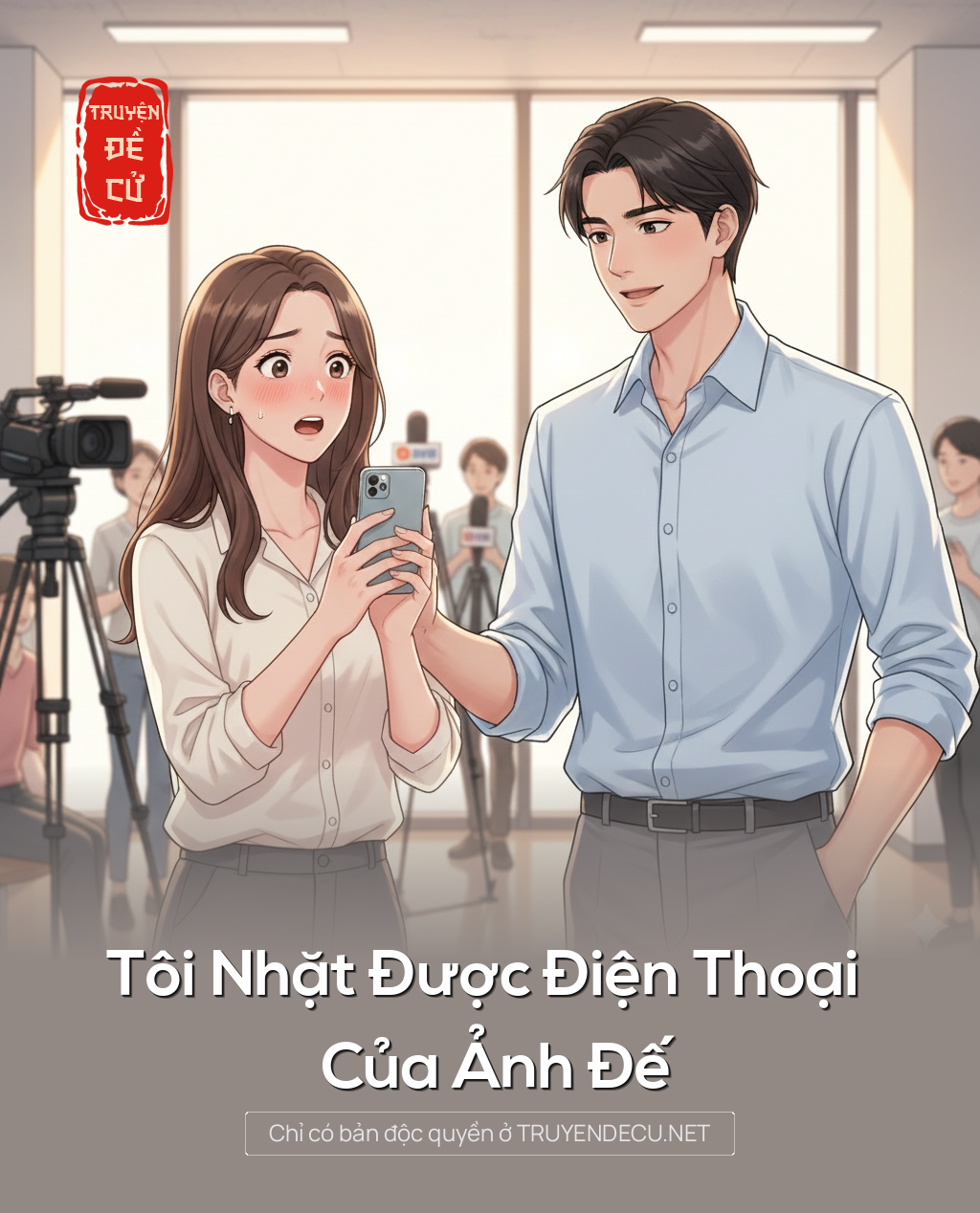 Tôi Nhặt Được Điện Thoại Của Ảnh Đế