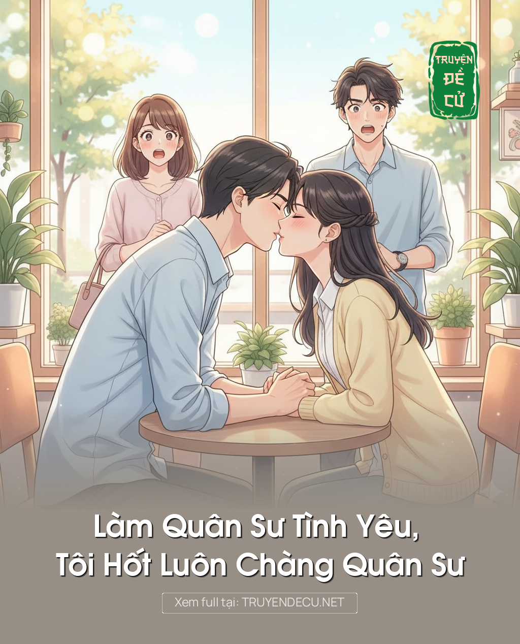 
                            Làm Quân Sư Tình Yêu, Tôi Hốt Luôn Chàng Quân Sư
