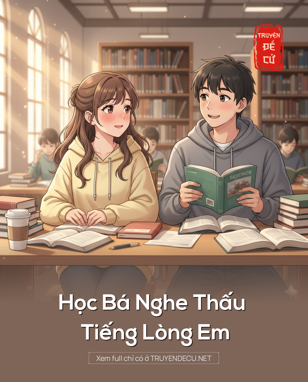 
                            Học Bá Nghe Thấu Tiếng Lòng Em