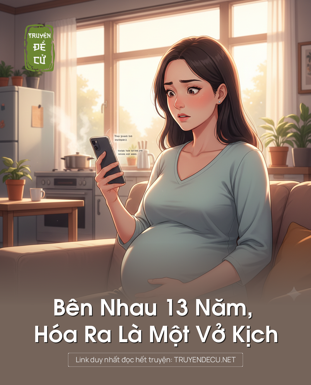 
                            Bên Nhau 13 Năm, Hóa Ra Là Một Vở Kịch