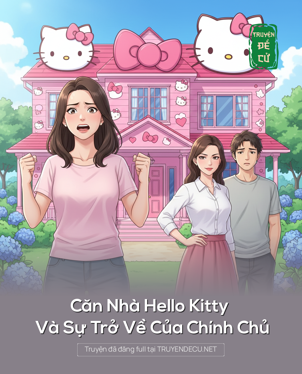 
                            Căn Nhà Hello Kitty Và Sự Trở Về Của Chính Chủ