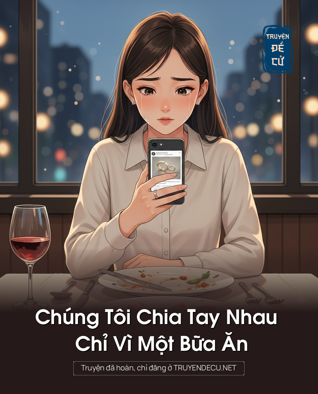 
                            Chúng Tôi Chia Tay Nhau Chỉ Vì Một Bữa Ăn