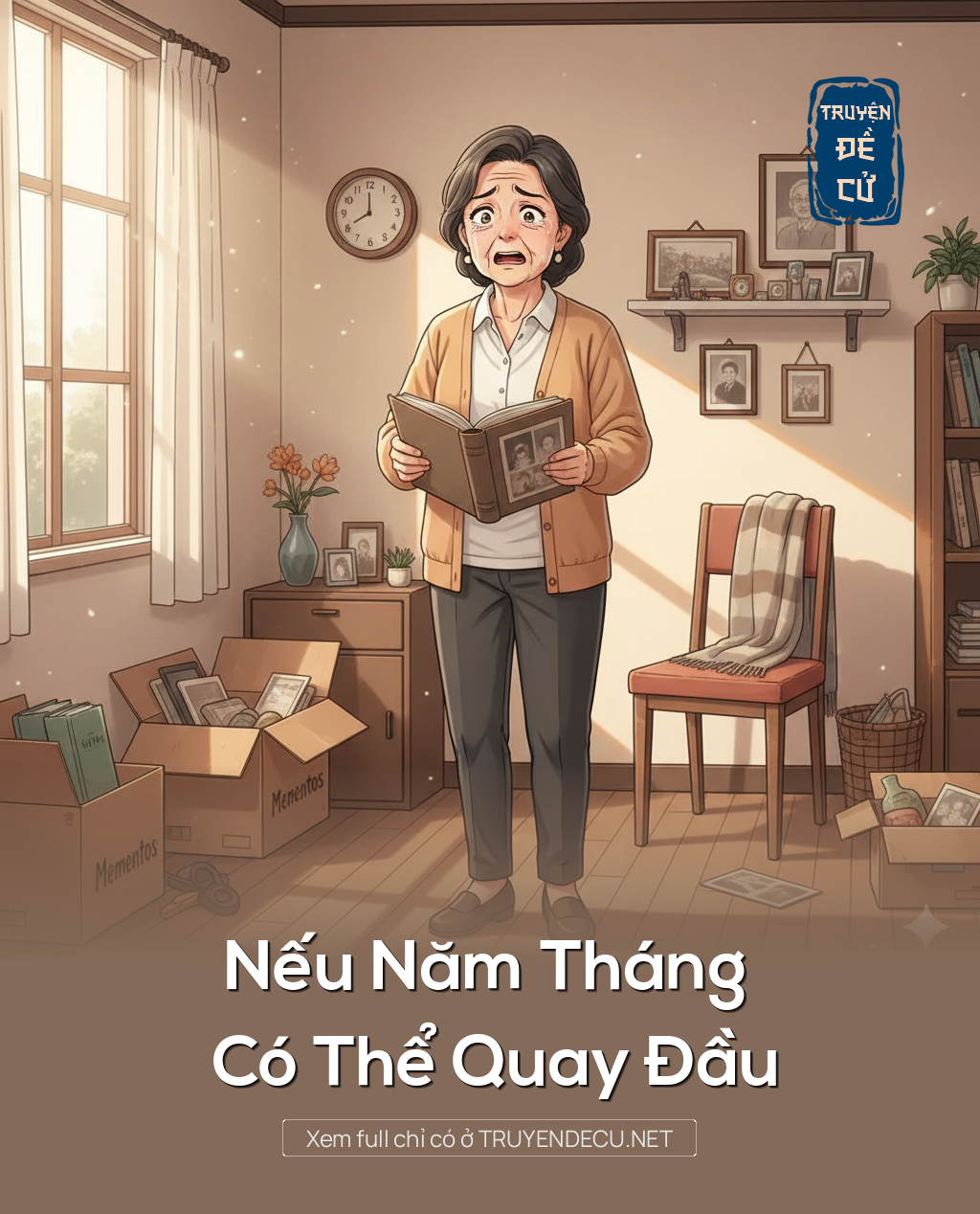 
                            Nếu Năm Tháng Có Thể Quay Đầu
