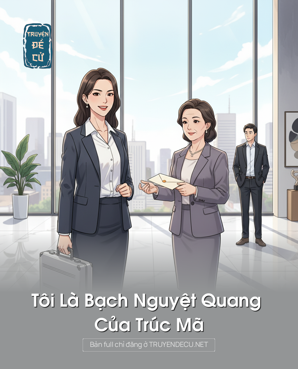 
                            Tôi Là Bạch Nguyệt Quang Của Trúc Mã