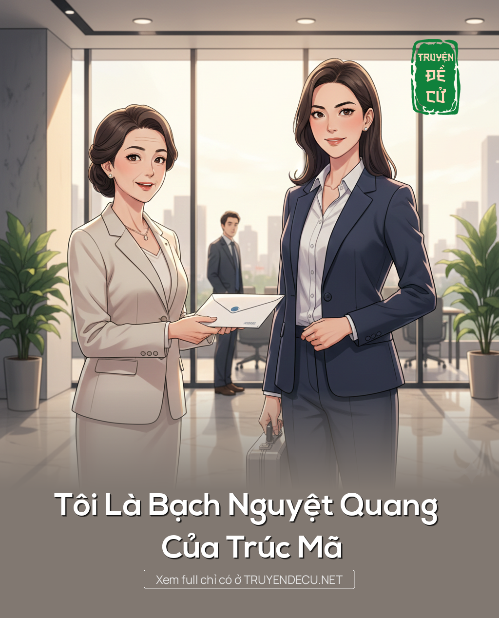
                            Tôi Là Bạch Nguyệt Quang Của Trúc Mã