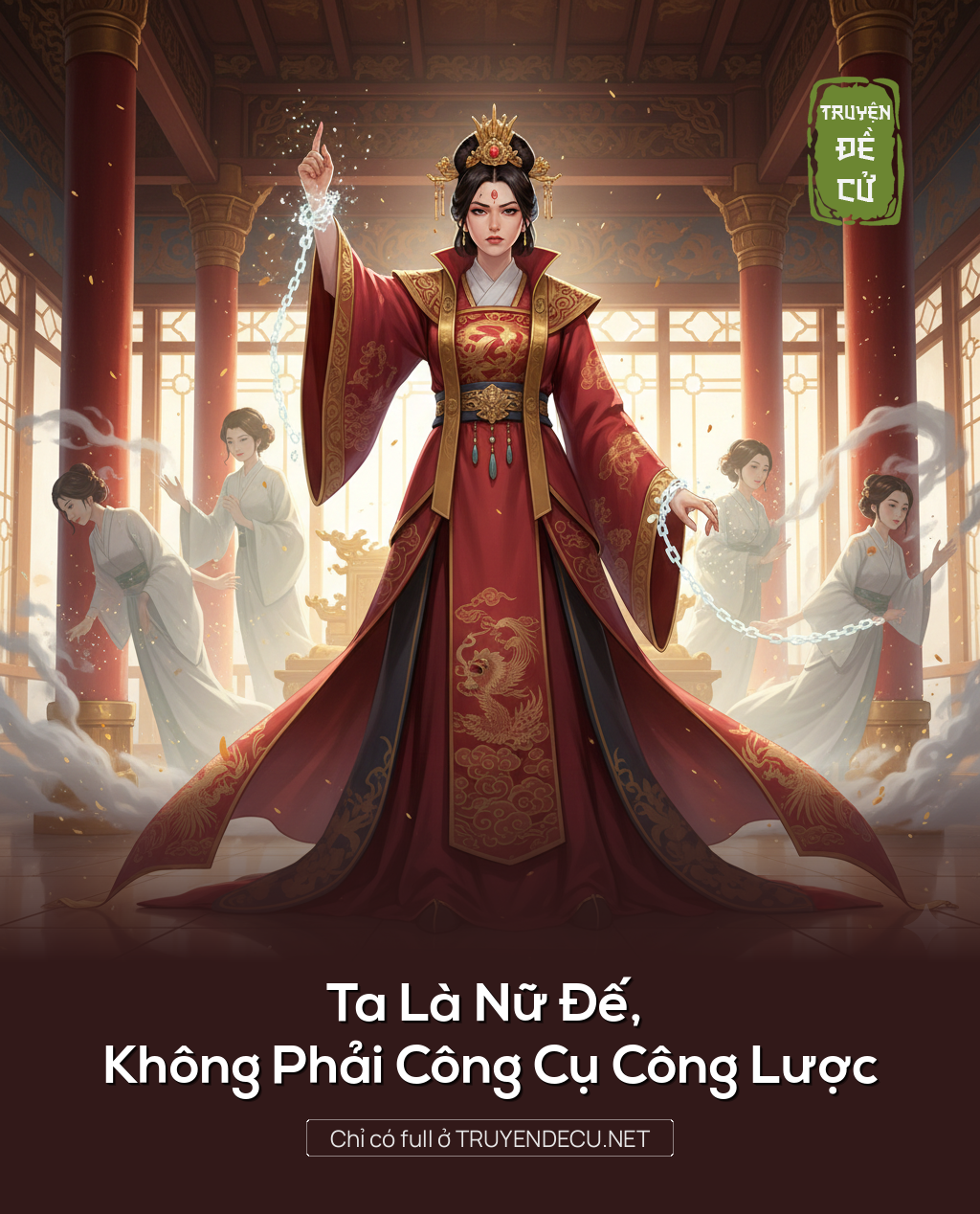 
                            Ta Là Nữ Đế, Không Phải Công Cụ Công Lược