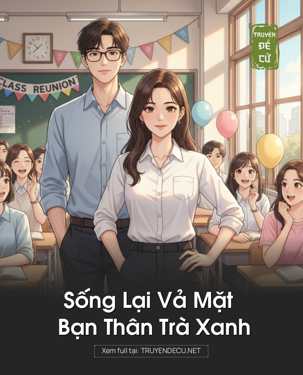 
                            Sống Lại Vả Mặt Bạn Thân Trà Xanh