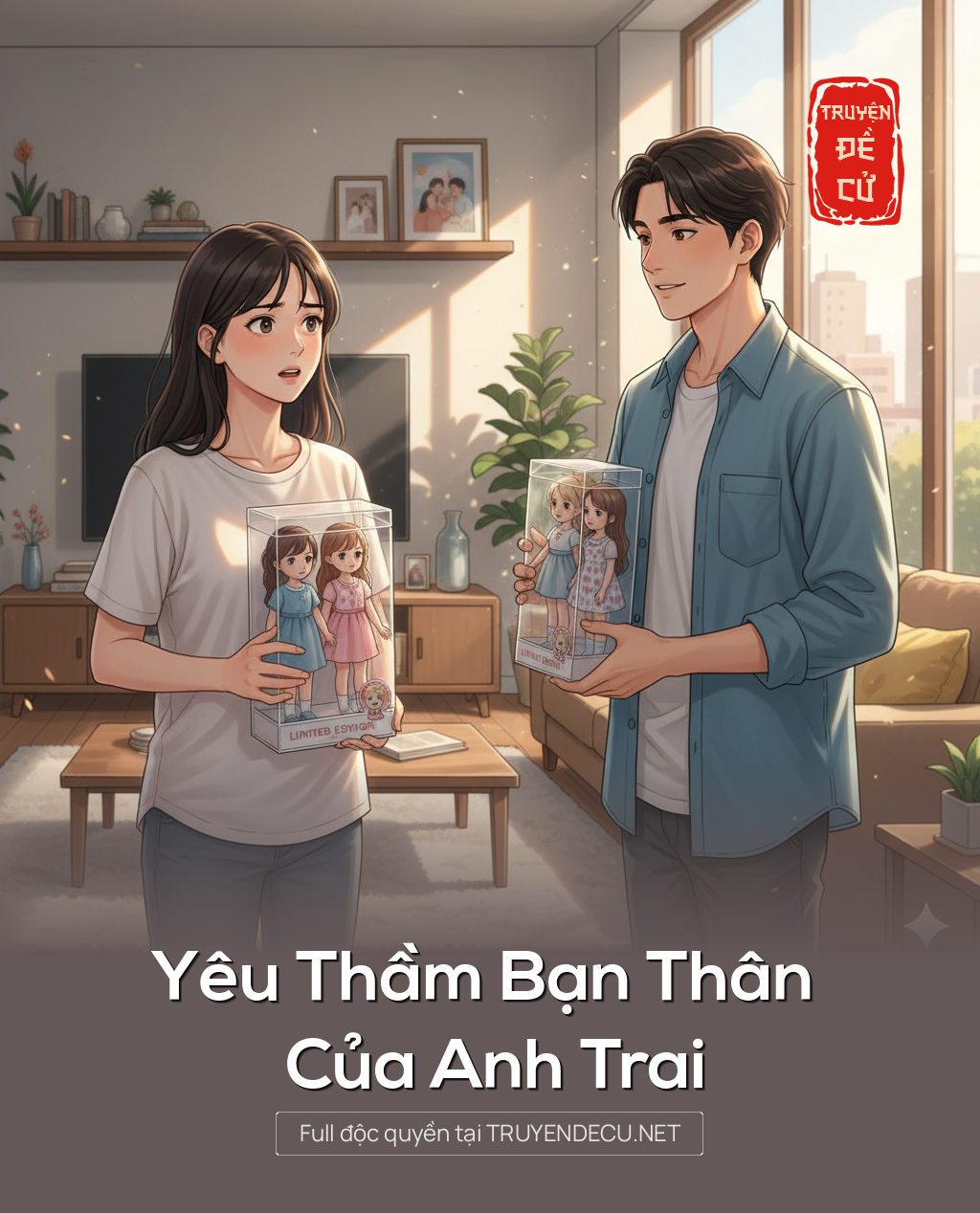 
                            Yêu Thầm Bạn Thân Của Anh Trai
