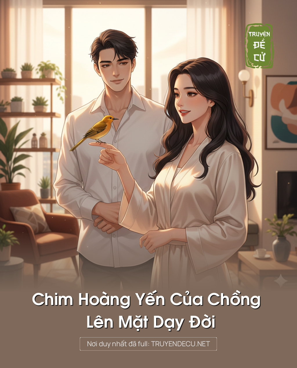 
                            Chim Hoàng Yến Của Chồng Lên Mặt Dạy Đời