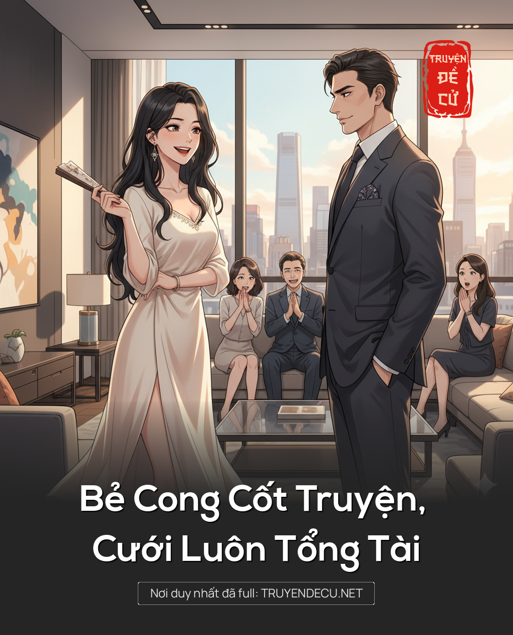 
                            Bẻ Cong Cốt Truyện, Cưới Luôn Tổng Tài