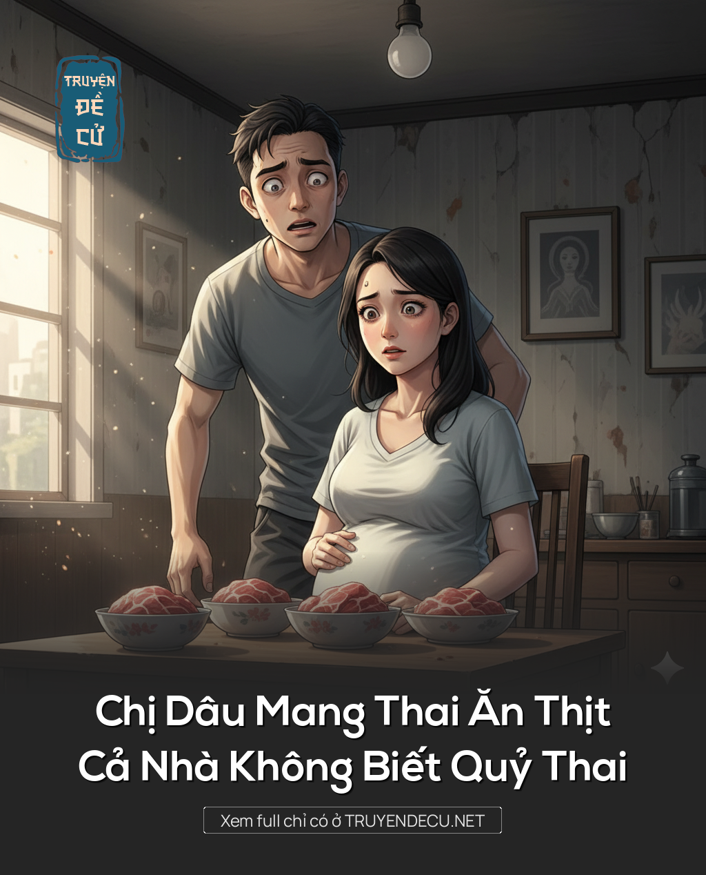 
                            Chị Dâu Mang Thai Ăn Thịt, Cả Nhà Không Biết Quỷ Thai