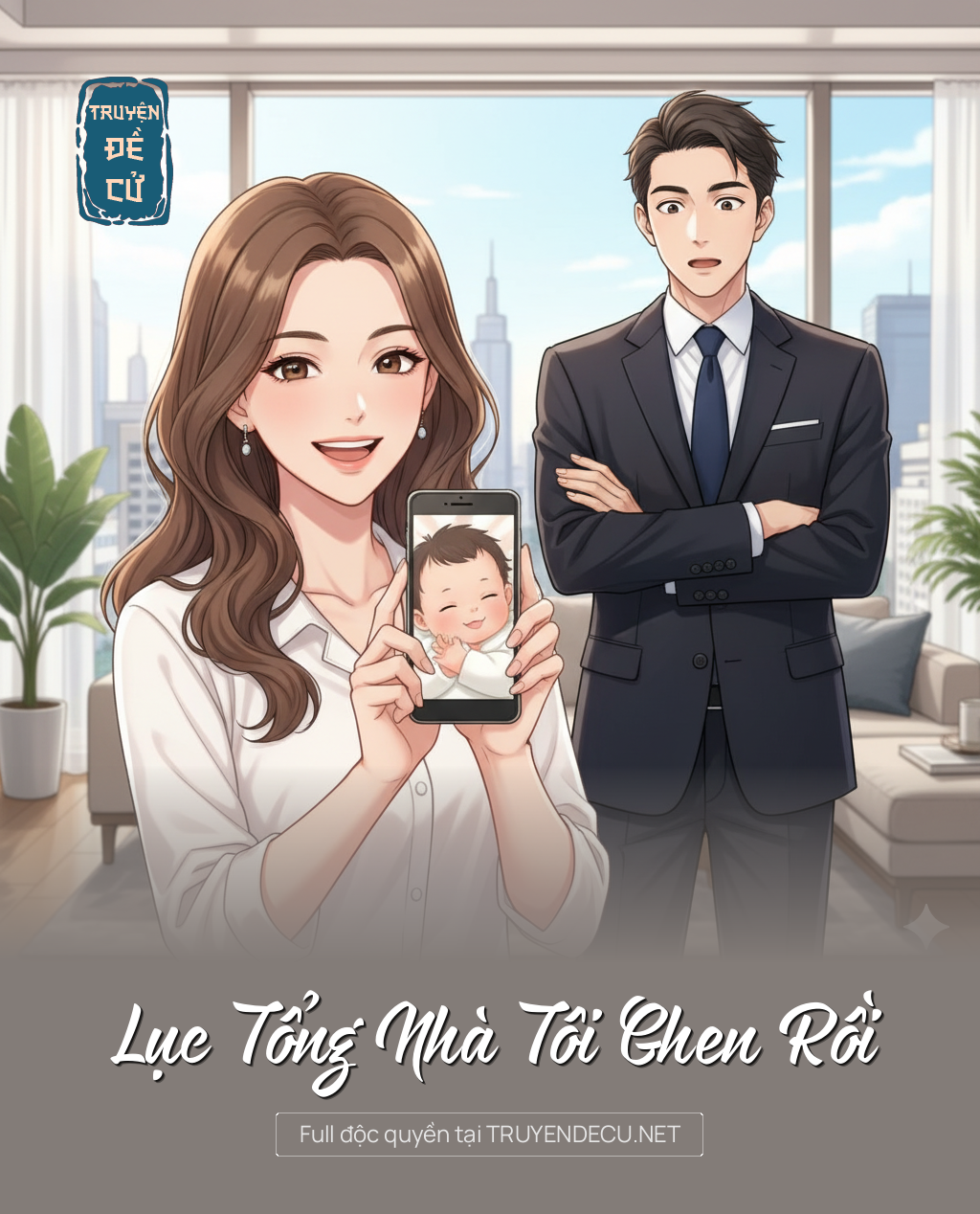 
                            Lục Tổng Nhà Tôi Ghen Rồi