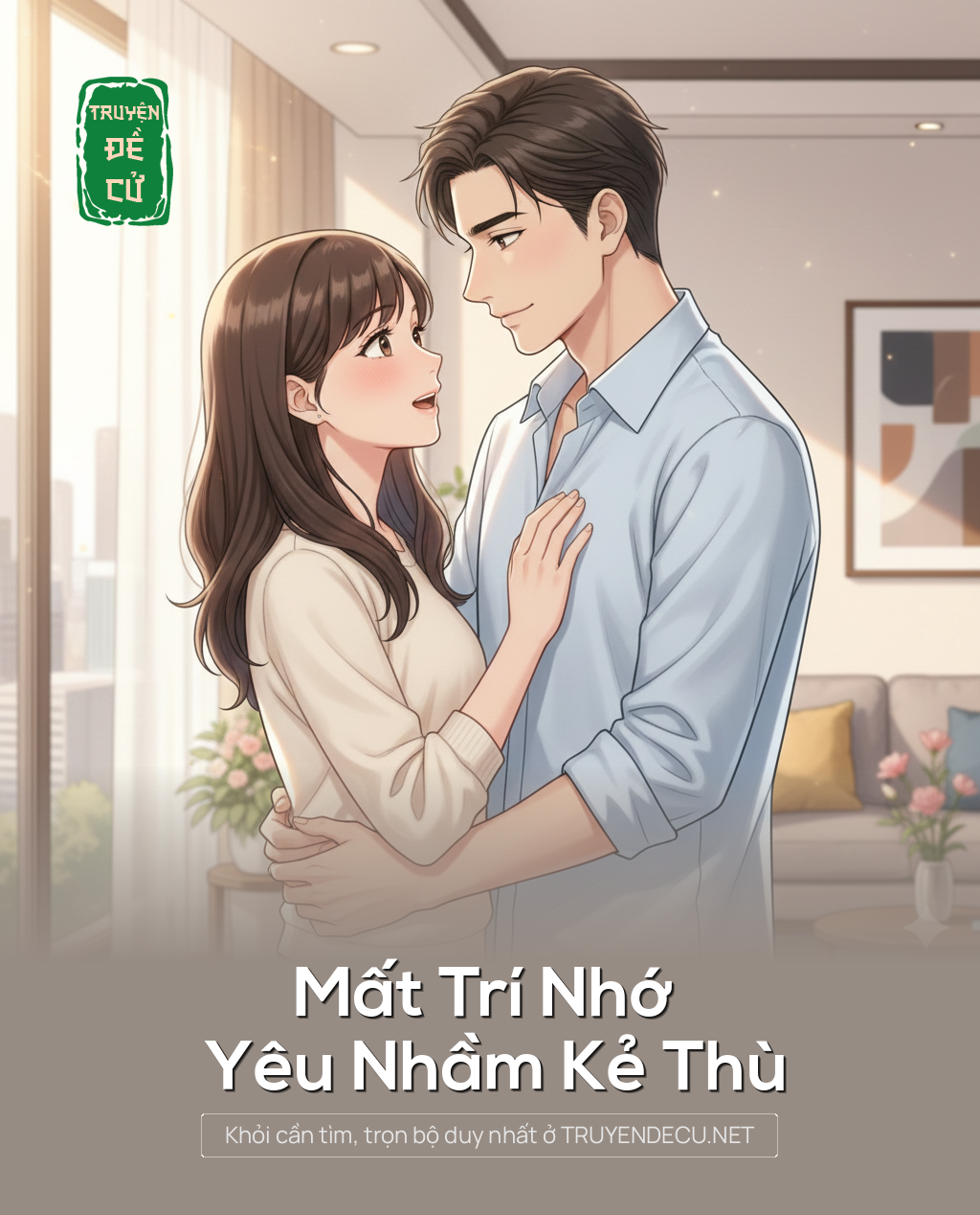 
                            Mất Trí Nhớ Yêu Nhầm Kẻ Thù