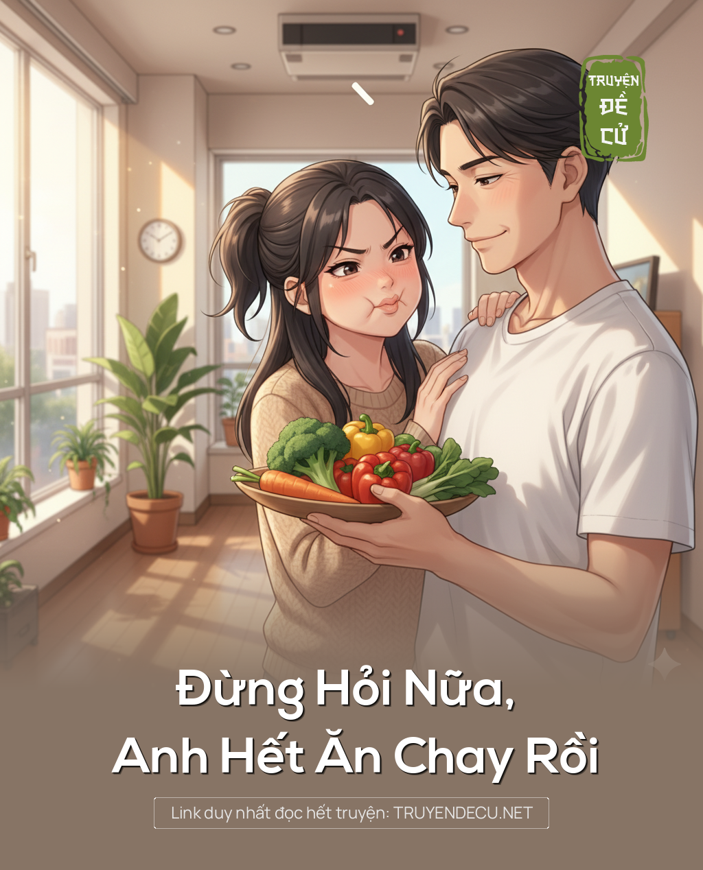 
                            Đừng Hỏi Nữa, Anh Hết Ăn Chay Rồi