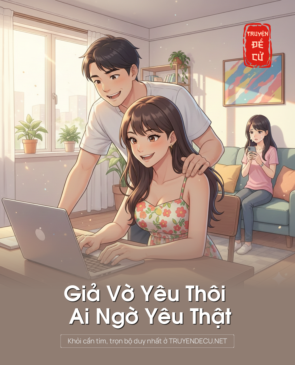
                            Giả Vờ Yêu Thôi Ai Ngờ Yêu Thật