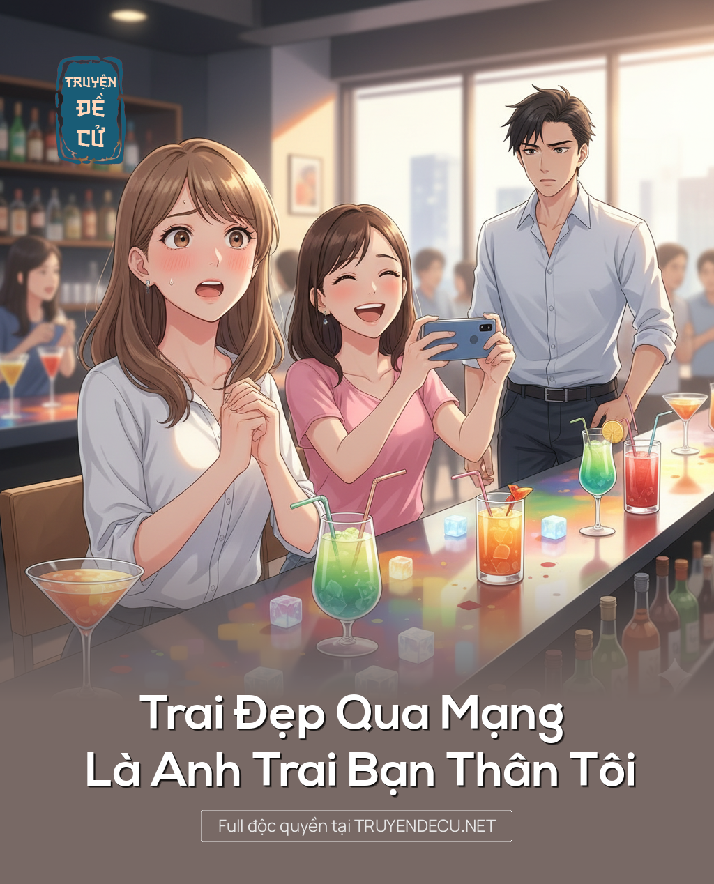 
                            Trai Đẹp Qua Mạng Là Anh Trai Bạn Thân Tôi