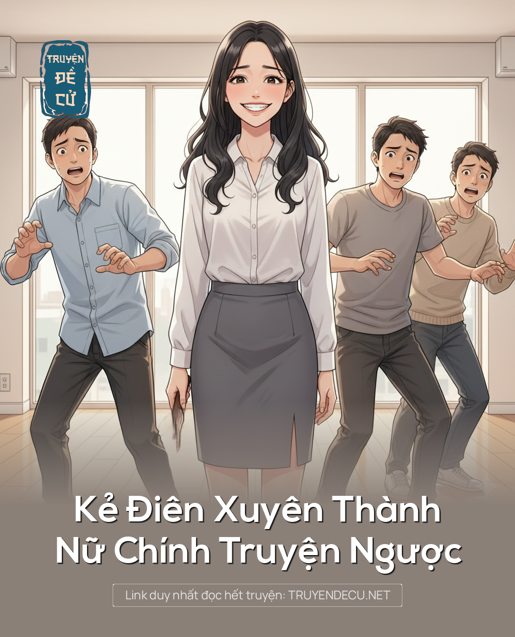 
                            Kẻ Điên Xuyên Thành Nữ Chính Truyện Ngược
